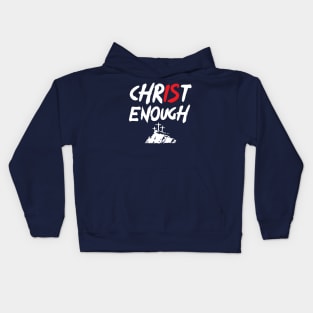 Christ is Enough Kids Hoodie